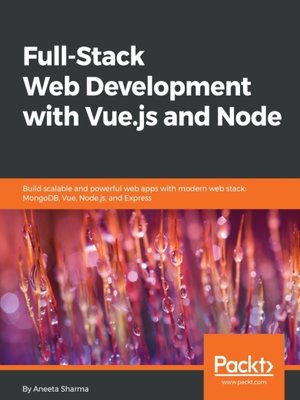 cover image of Full-Stack Web Development with Vue.js and Node